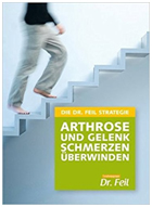 Arthrose und Gelenkschmerzen überwinden - Stefan Lackermeier